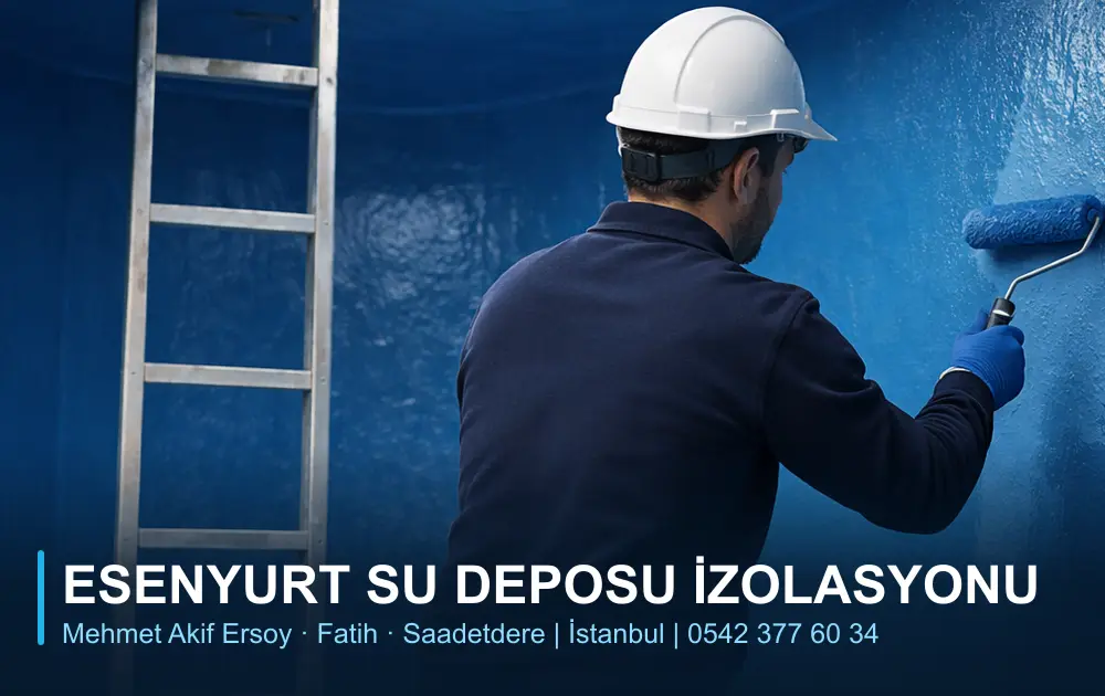 Esenyurt Su Deposu İzolasyonu Esenyurt Su Deposu İzolasyonu - Mehmet Akif Ersoy, Fatih, Saadetdere (hizmet görseli)